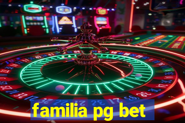 familia pg bet